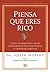 Piensa que eres rico: Utiliza el poder de tu mente subconsciente para encontrar la verdadera riqueza (Spanish Edition)