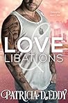 Love and Libations by Patricia D. Eddy