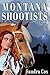 Montana Shootists by Sandra Cox