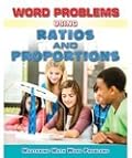 Word Problems Using Ratios and Proportions