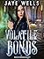 Volatile Bonds (Prospero's War, #4)