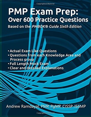 PMP Exam Prep Over 600 Practice Questions: Based on PMBOK Guide 6th Edition (Paperback)