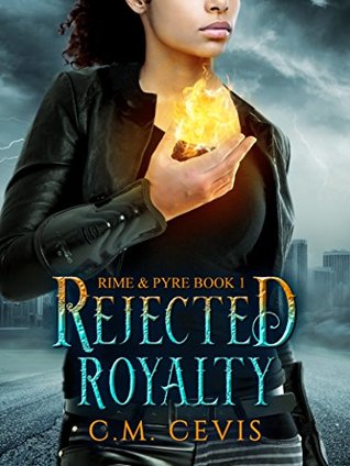 Rejected Royalty (Rime & Pyre, #1)