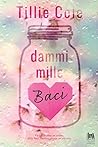 Dammi mille baci by Tillie Cole