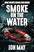Smoke on the Water by Jon May