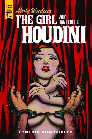 The Girl Who Handcuffed Houdini (Minky Woodcock, #1)