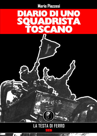 Diario di uno squadrista toscano 1919-1922 (Paperback)