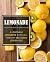 Lemonade: A Lemonade Cookbook with All Types of Delicious Lemonades