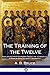 The Training of the Twelve by Alexander Balmain Bruce