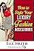 How to Style Your Luxury Fa...
