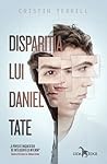 Dispariția lui Daniel Tate by Cristin Terrill