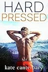 Hard Pressed by Kate Canterbary