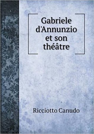 Gabriele d'Annunzio et son théâtre (French Edition)
