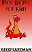 Fun Books for Kids by Becci Lakeman