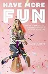 Have More Fun: Ho...