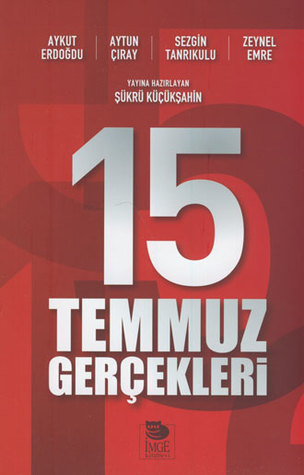 15 Temmuz Gerçekleri