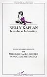 Nelly Kaplan : Le verbe et la lumière