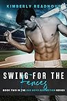 Swing for the Fences (Bad Boys Redemption #2) Swing for the Fences (Bad Boys Redemption #2)