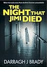 Night That Jimi Died by Darragh J Brady