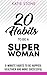 20 Habits to be a Superwoman by Katie Stone