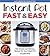 Instant Pot Fast & Easy by Urvashi Pitre