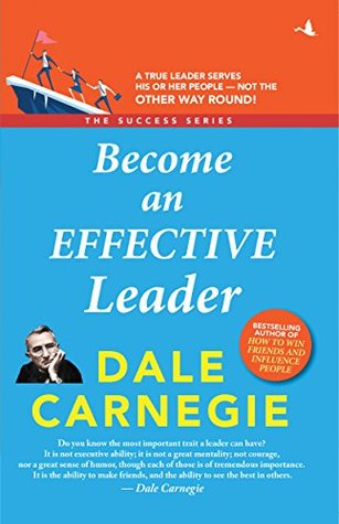 Become an Effective Leader: Dale Carnegie Success Series (Kindle Edition)
