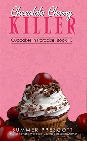 Chocolate Cherry Killer (Cupcakes in Paradise #13)