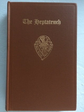 The Old English version of the Heptateuch, Aelfric’s Treatise on the Old and New Testament, and his Preface to Genesis