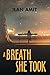 A Breath She Took by Ilan  Amit