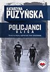 Policjanci. Ulica by Katarzyna Puzyńska