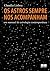 Os astros sempre nos acompanham: Um manual de astrologia contemporânea (Portuguese Edition)