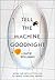 Tell the Machine Goodnight by Katie Williams