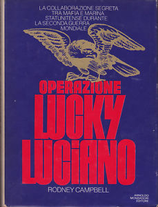 Operazione Lucky Luciano: La collaborazione segreta fra Mafia e Marina Militare statunitense durante la Seconda Guerra Mondiale