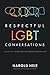 Respectful LGBT Conversatio...