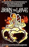 Born to Love Wild by Traci Douglass