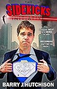 The Sidekicks Initiative: A Comedy Superhero Adventure (Sidekicks Initiative, #1)