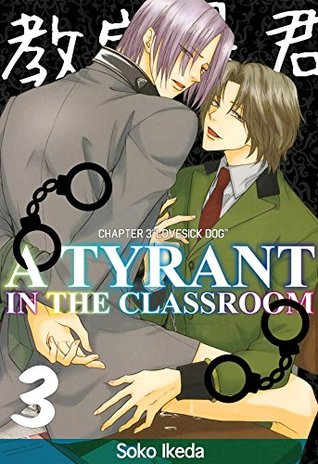 A Tyrant in the Classroom (BL Compilation) 3: Lovesick Dog