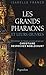 Les grands pharaons et leur...