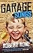 Garage Songs: a novel