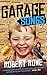 Garage Songs by Robert Rowe