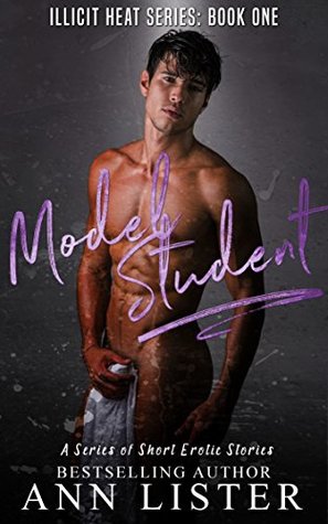 Model Student (Illicit Heat #1)