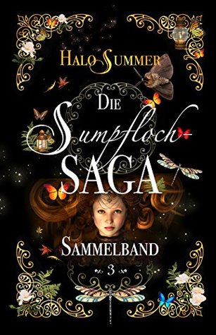 Die Sumpfloch-Saga Sammelband 3(Sumpfloch-Saga-Sammelband 3)