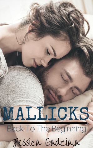 Mallicks: Back to the Beginning  (Mallick Brothers, #5)