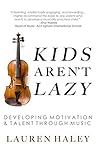 Kids Aren't Lazy:...