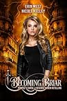 Becoming Briar by Erin  West