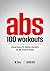 ABS 100 Workouts by N. Rey