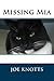 Missing Mia by Joe Knotts