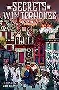 The Secrets of Winterhouse (Winterhouse, #2)