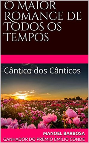 O Maior Romance de Todos os Tempos: Cântico dos Cânticos (Portuguese Edition)
