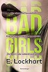 Bad Girls by E. Lockhart